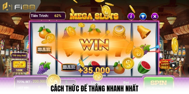 Cách thức để thắng nhanh nhất