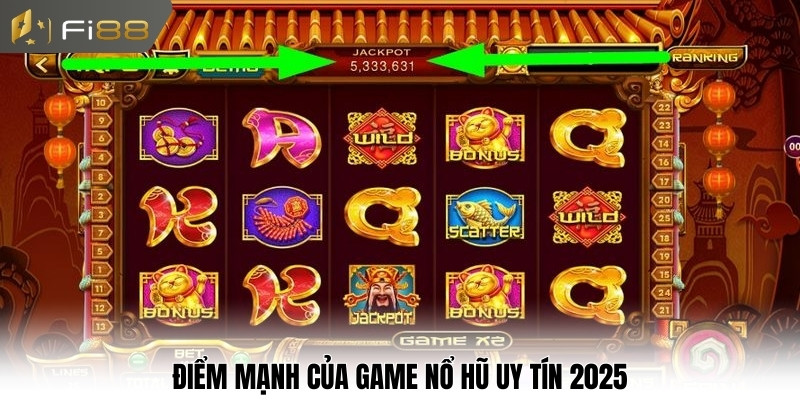 Điểm mạnh của game nổ hũ uy tín 2025