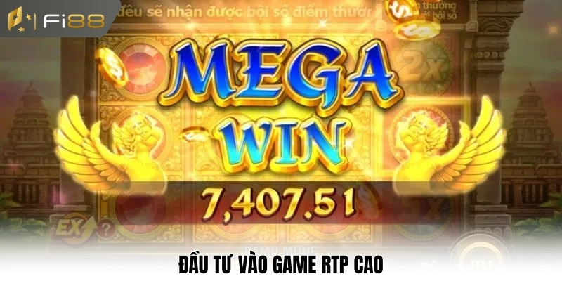 Đầu tư vào game RTP cao